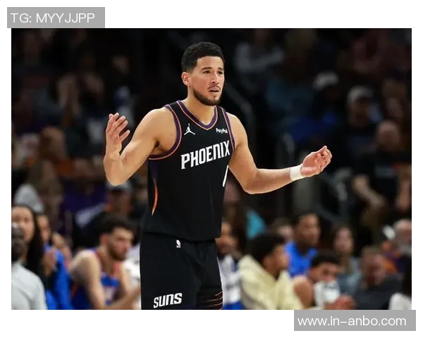 布克首节狂砍20分展现主动进攻态度防守端无所畏惧勇往直前 布克首节狂砍20分展现主动进攻态度防守端无所畏惧勇往直前