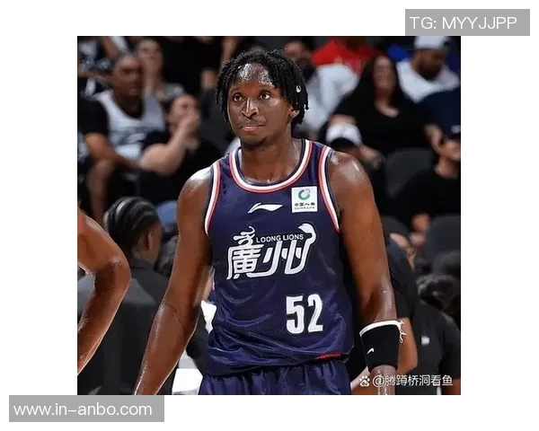 奥拉迪波坚定信念NBA是我归属之地机会来临必将全力以赴